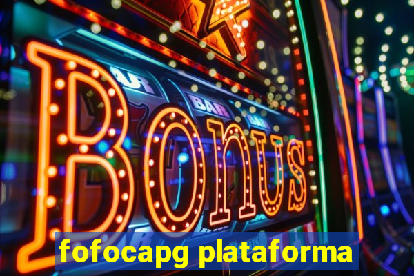 fofocapg plataforma